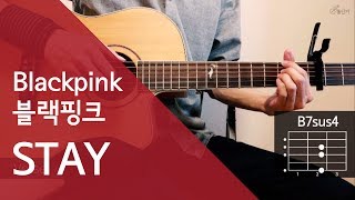 블랙핑크 Blackpink  Stay 기타 코드 연주 통단기 쉬운버전 [upl. by Ymma]