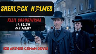 Sherlock Holmes  Kızıl Soruşturma  2KısımMormonlar diyarı  4Bölüm  Can Pazarı sherlockholmes [upl. by Ylnevaeh]