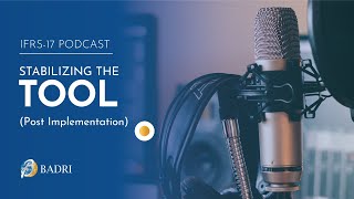 Stabilizing the Tool  IFRS 17 Podcast  Episode 5 [upl. by Navert]