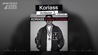 Koriass  Petites Victoires  Antistar 3 Feat Soké audio [upl. by Gayle69]