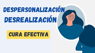 💙 ELIMINA la DESPERSONALIZACIÓN y la DESREALIZACIÓN con estas 7 TÉCNICAS [upl. by Assyn769]