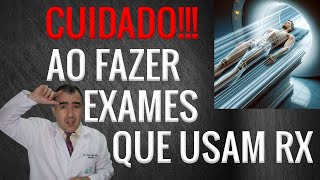 Cuidado ao fazer exames que usam RX na urologia tem muito deles [upl. by Lali]