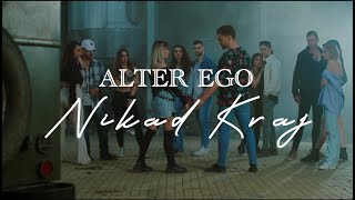 ALTER EGO  NIKAD KRAJ OFFICIAL VIDEO 2022 [upl. by Patrizio]