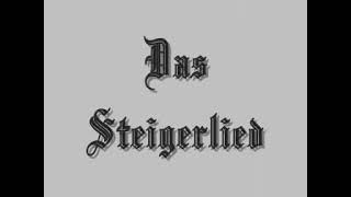 Steigerlied  Glück Auf der Steiger kommt [upl. by Dewie]