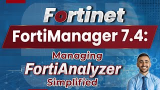 Is FortiManager 74 the Secret to Effortless FortiAnalyzer Management [upl. by Rockwood]