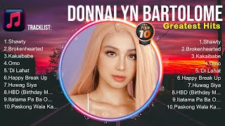 Donnalyn Bartolome ✌ Donnalyn Bartolome Best Songs ✌ Donnalyn Bartolome Top Hits ✌ Donnalyn Bar [upl. by Aneehta]