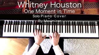 Whitney Houston  One Moment in Time  Solo Piano Cover  Maximizer [upl. by Neimad307]