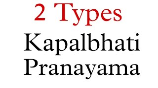 Kapalbhati Pranayama 2 types  explaination and benefits [upl. by Geffner]