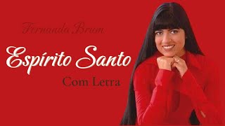 Fernanda Brum  Espírito Santo  COM LETRA VideoLETRA Gospel Music [upl. by Anej]