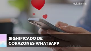 Descubre el significado de los corazones de colores en WhatsApp  Me Lo Dijo Lola [upl. by Giefer]