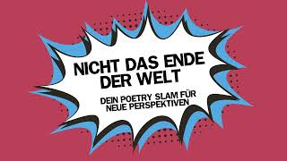 Nicht das Ende der Welt Poetry Slam für neue Perspektiven  Berlin 141124 –GratisTicket sichern [upl. by Akir]