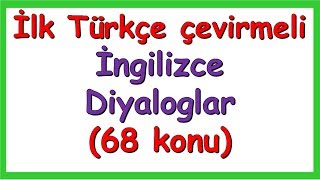 SESLİ İNGİLİZCE DİYALOGLAR İLK TÜRKÇE ÇEVİRMELİ 68 FARKLI KONU [upl. by Ohare589]