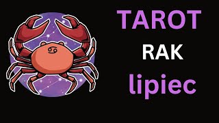 Rak TAROT HOROSKOP Lipiec 2024 [upl. by Ainecey]