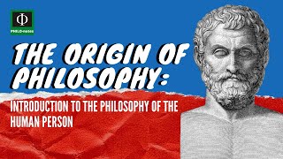 The Origin of Philosophy  Introduction to the Philosophy of the Human Person [upl. by Wall808]