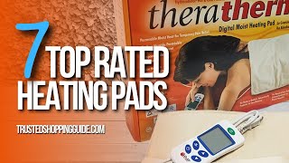 🙌 Top 7 Best Heating Pads [upl. by Astraea]