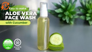 How To Make Aloe vera Face Wash with Cucumber to Nourish and Moisturize Skin [upl. by Egduj489]