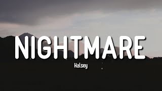 NIGHTMARE  HALSEY  LYRICS [upl. by Adai]