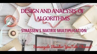 Module 2  Strassens Matrix Multiplication [upl. by Adnoluy]