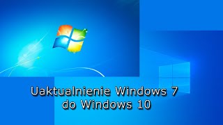 Uaktualnienie Windows 7 do Windows 10 [upl. by Elumas645]