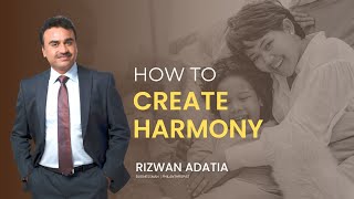 Rizwan Adatia Talks about How to Create Harmony [upl. by Aytac]