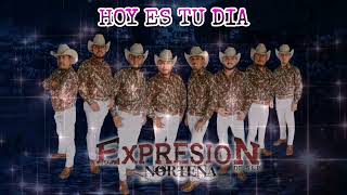 hoy es tu dia expresion norteña de san luis [upl. by Nauh]