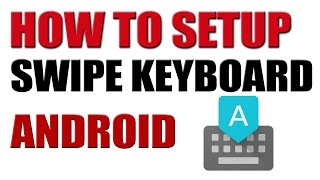 How to Setup Google Swipe Keyboard in Any Android Smartphone [upl. by Raimes613]