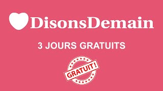 Disons Demain gratuit 3 jours  une astuce pour récupérer cette offre [upl. by Mihsah]