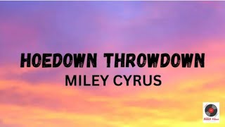 Hoedown Throwdown  Miley Cyrus Lyrics Video [upl. by Rossing667]