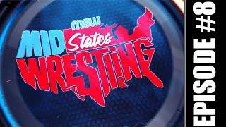 MidStates Wrestling Season 1 Episode 8 [upl. by Enetsuj763]