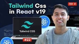 22 Tailwind CSS in React v19 Installing and Using Tailwind CSS to Style Your React App🔥 [upl. by Ney]