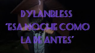 “Esa noche como la de antes”Dylanbless Video oficial Moonkeybeats Ch record [upl. by Aicirtan]