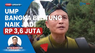 UMP Bangka Belitung 2024 Naik Jadi Rp36 juta Paling Besar dari Daerah Lain di Sumatera [upl. by Ghiselin]