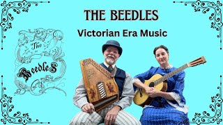 The BEEDLES  VICTORIAN ERA MUSIC [upl. by Deidre386]