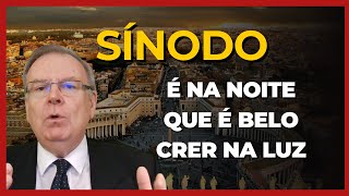 A crise do Sínodo da Sinodalidade É na noite que é belo crer na luz [upl. by Ydollem675]