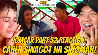 JOMCAR PART 52 REACTION JOMAR AT CARLA OFFICIAL NA CARLA NAGYES NA SA TANONG NI JOMAR kalingaprab [upl. by Nnayhs]