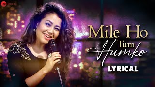 Mile Ho Tum  Reprise Version  Neha Kakkar  Tony Kakkar  Fever  Lyrical [upl. by Dub724]