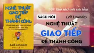 Nghệ Thuật Giao Tiếp để Thành Công sách nói full [upl. by Ress]