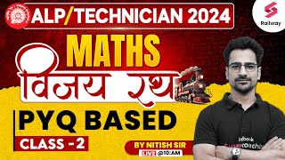 ALP Technician 2024 Math  Railway ALPTechnician 2024 Maths PYQs  Topics 2  Maths by Nitish Sir [upl. by Nuahsel828]