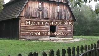 Skansen Opole  Bierkowice [upl. by Aivatahs]