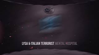 Lysa amp Italian Terrorist  Mental Hospital [upl. by Yeniffit]