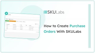 SKULabs Purchase Orders Overview [upl. by Icam179]