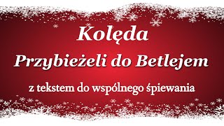 Przybieżeli do Betlejem  kolęda polska tekst [upl. by Nylak776]