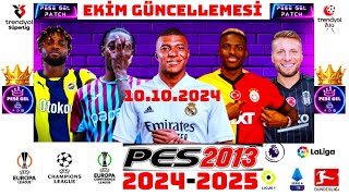 PES 2013 10102024 TRANSFER YAMASI EKİM GÜNCELLEMESİ 20242025 SEZONU YAMASI [upl. by Llenrac]