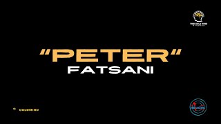 PETER by FATSANI [upl. by Latvina]