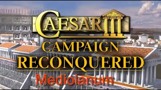 Caesar 3 Augustus Reconquered Campaign 8 Mediolanum [upl. by Puduns560]