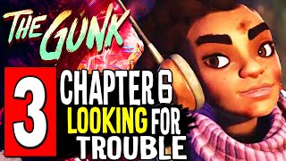 The Gunk Walkthrough Part 3 CHAPTER 6 LOOKING FOR TROUBLE Open Lock Grates 2  Activate Elevator [upl. by Ingelbert]