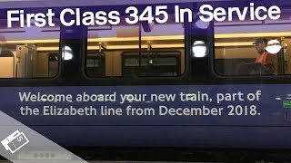 The First Class 345 Crossrail Train In Service [upl. by Grey]