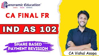 CA Final FR  IND AS 102  Share Based Payment Revision  CA Vishal Asopa [upl. by Tenom66]