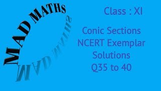 Conic Sections NCERT Exemplar Q35 to 40 [upl. by Adallard]