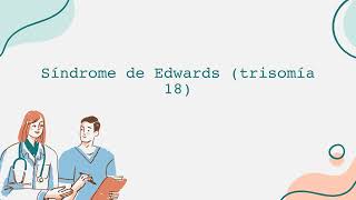 Síndrome de Edwards trisomía 18 Video Informativo Español [upl. by Casteel]